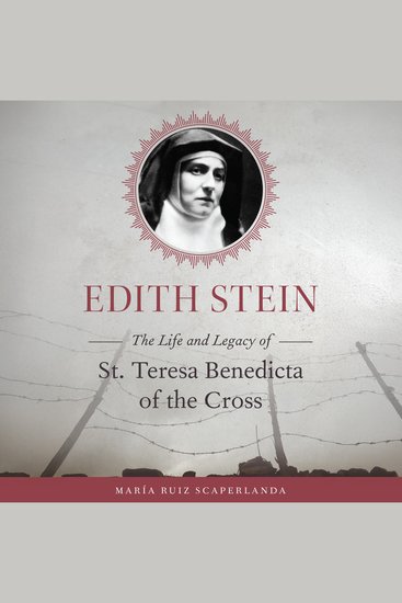 Edith Stein - The Life and Legacy of St Teresa Benedicta of the Cross - cover