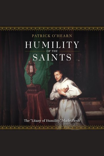 Humility of the Saints - The “Litany of Humility” Made Flesh - cover