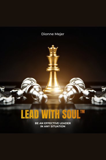 Lead With Soul - Be an Effective Leader in Any Situation - cover