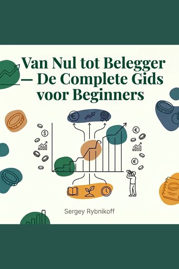 Van Nul tot Belegger — De Complete Gids voor Beginners - cover