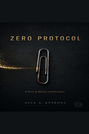 Zero Protocol - A Novel of Memory and Resistance - cover