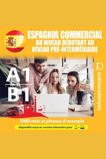 Espagnol commercial A1-B1 - Un cours audio de espagnol destiné aux débutants et aux apprenants de niveau pré-intermédiaire - cover