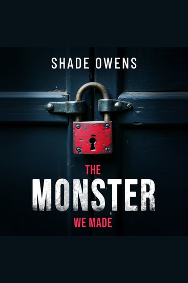 The Monster We Made - cover