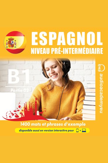 Espagnol pré-intermédiaire B1_02 - un cours audio pour le niveau pré-intermédiaire qui vous permettra d'améliorer votre espagnol - cover