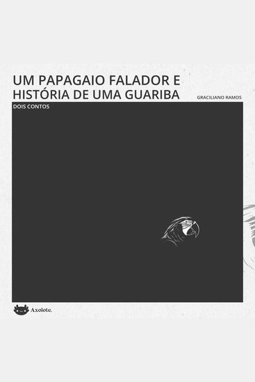 Um papagaio falador e História de uma guariba - cover