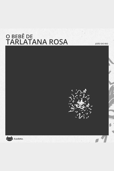 O Bebê de Tarlatana Rosa - cover