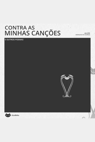 Contra as minhas canções e outros poemas - cover