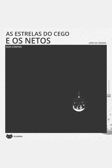 As estrelas do cego e Os netos - Dois contos - cover