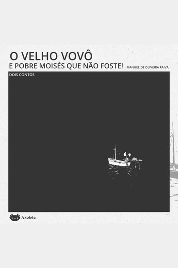 O velho vovô e Pobre moisés que não foste - cover