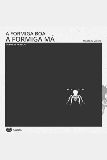 A formiga boa formiga má - cover