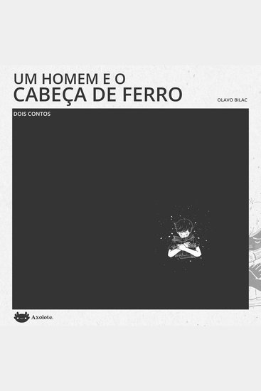 Um homem e O cabeça de ferro - Dois contos - cover