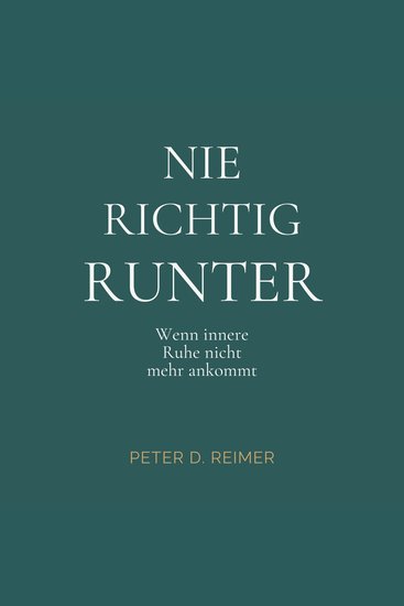Nie richtig runter - Wenn innere Ruhe nicht mehr ankommt - cover