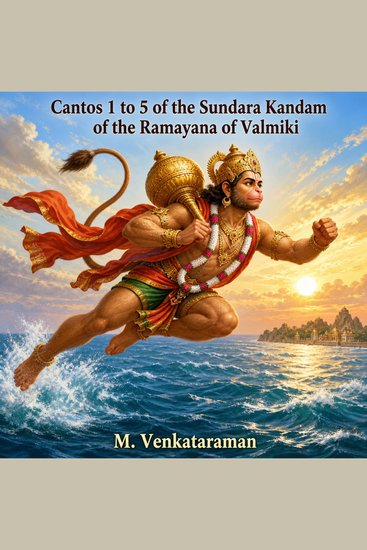 Cantos 1 to 5 of the Sundara Kandam of the Ramayana of Valmiki - cover