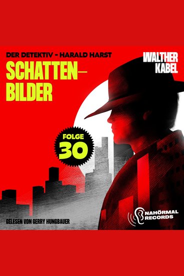 Schattenbilder (Der Detektiv-Harald Harst Folge 30) - cover
