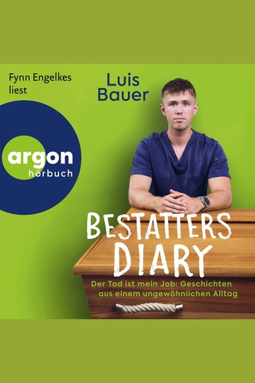 Bestatters Diary - Der Tod ist mein Job: Geschichten aus einem ungewöhnlichen Alltag (Ungekürzte Lesung) - cover