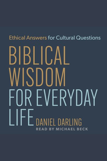 Biblical Wisdom for Everyday Life - Ethical Answers for Cultural Questions - cover
