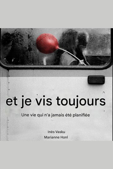 et je vis toujours - Une vie qui n'a jamais été planifiée - cover