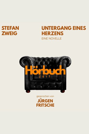 Untergang eines Herzens Eine Novelle - Hörbuchzeit: Klassiker der Weltliteratur - cover