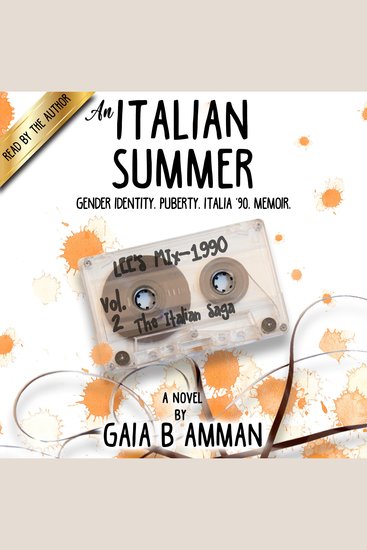 Italian Summer An - Gender identity Puberty Italia '90 Memoir - cover