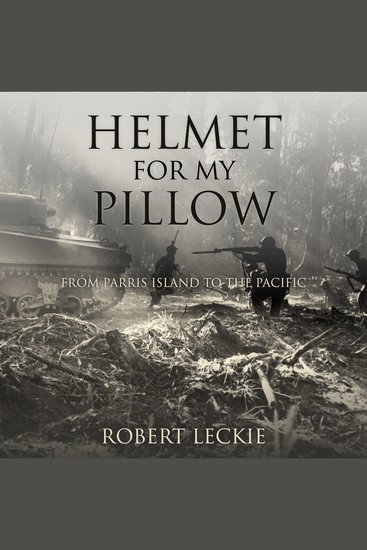 Helmet for My Pillow - From Parris Island to the Pacific - cover
