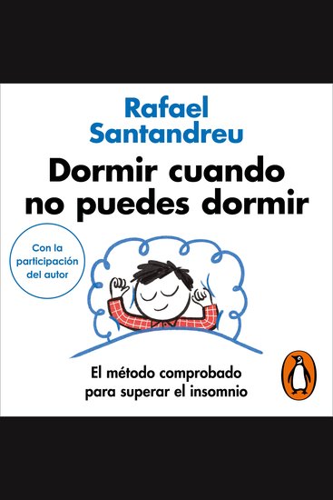 Dormir cuando no puedes dormir - El método comprobado para superar el insomnio (Por el autor de SIN MIEDO y EL ARTE DE NO AMARGARSE LA VIDA) - cover