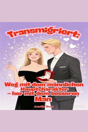 Transmigriert: Weg mit dem männlichen Hauptcharakter – her mit dem besseren Mann - cover