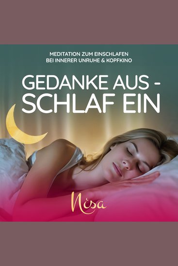 Gedanke aus - Schlaf ein - Meditation zum Einschlafen bei innerer Unruhe & Kopfkino - cover