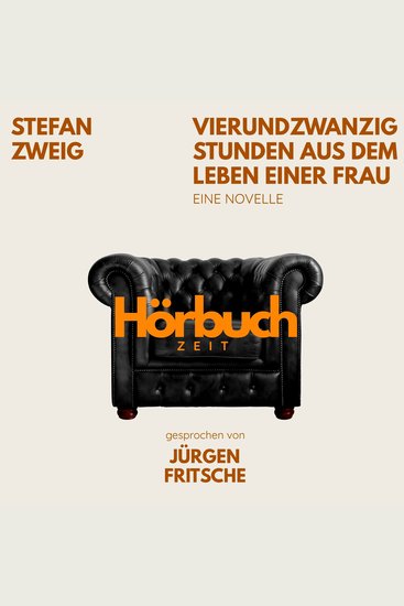 Vierundzwanzig Stunden aus dem Leben einer Frau Eine Novelle - Hörbuchzeit: Klassiker der Weltliteratur - cover