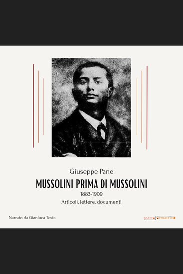 Mussolini prima di Mussolini - 1883 - 1909 Articoli lettere documenti - cover