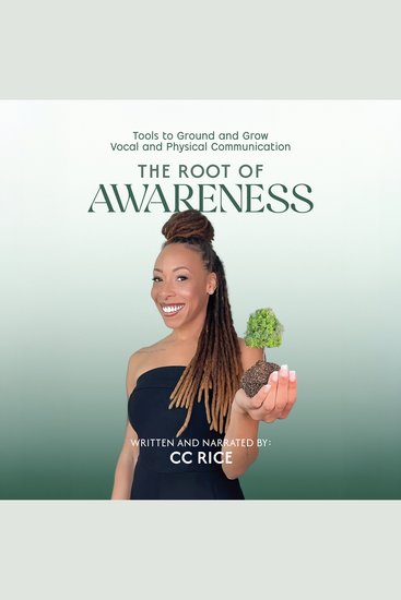 The Root of Awareness - Tools to Ground and Grow Vocal and Physical Communication - cover