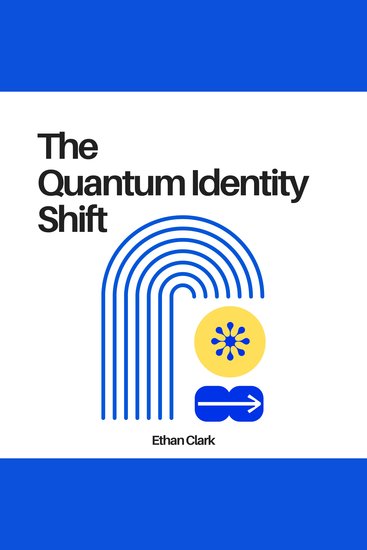 The Quantum Identity Shift - Rewire Your Subconscious Reshape Reality and Become Who You Were Meant to Be - cover