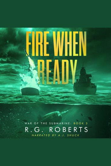 Fire When Ready - War of the Submarine Book 3 - cover