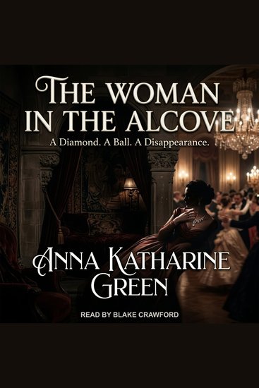 The Woman in the Alcove - "Crime at a High Ball: The Bloody Diamond and the Killer in the Shadows" - cover