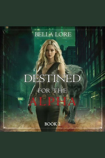 Destined for the Alpha (Book Two) - Digitally narrated using a synthesized voice - cover