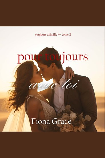 Pour toujours avec toi (Toujours Ashville — tome 2) - Narration par une voix synthétisée - cover