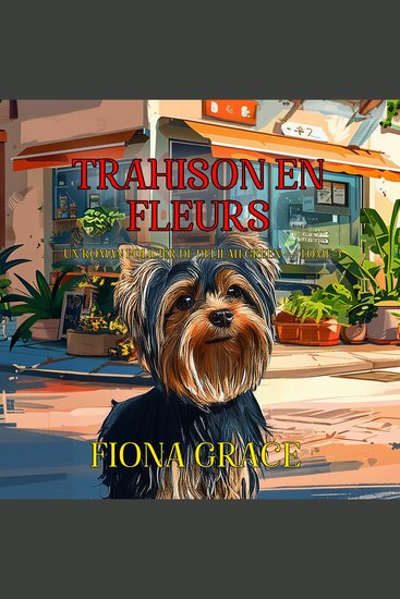 Trahison en fleurs (Un roman policier de Delilah Green — tome 3) - Narration par une voix synthétisée - cover