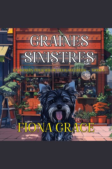 Graines sinistres (Un roman policier de Delilah Green — tome 4) - Narration par une voix synthétisée - cover