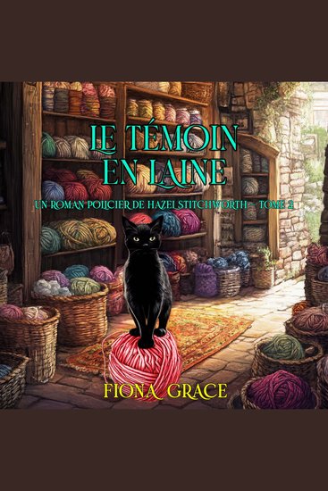 Le témoin en laine (Un roman policier de Hazel Stitchworth — tome 2) - Narration par une voix synthétisée - cover