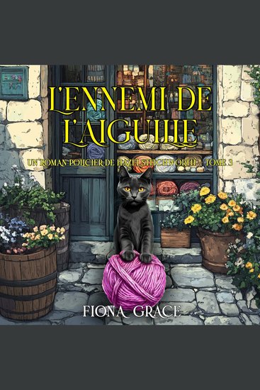 L’ennemi de l’aiguille (Un roman policier de Hazel Stitchworth — tome 3) - Narration par une voix synthétisée - cover
