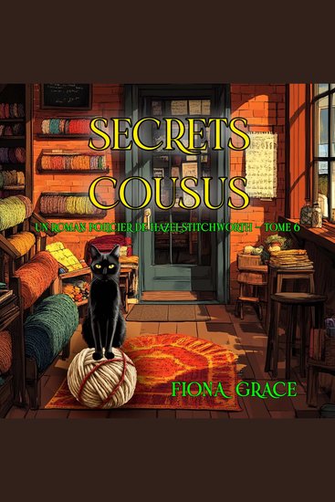 Secrets cousus (Un roman policier de Hazel Stitchworth — tome 6) - Narration par une voix synthétisée - cover