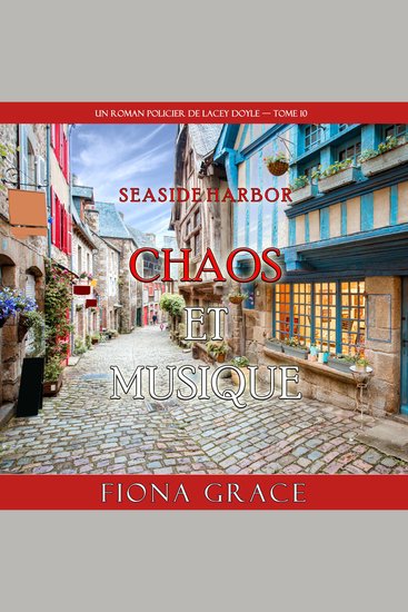Chaos et musique (Un roman policier de Lacey Doyle — tome 10) - Narration par une voix synthétisée - cover