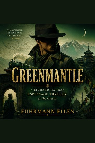 Greenmantle - A Richard Hannay Espionage Thriller of the Orient - cover