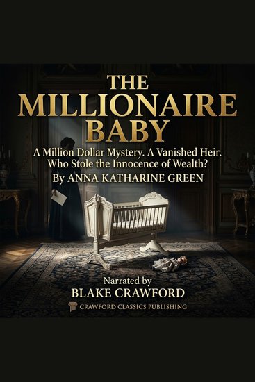 The Millionaire Baby - A vanished heiress a desperate reward and a mystery hidden behind wealth and fear - cover