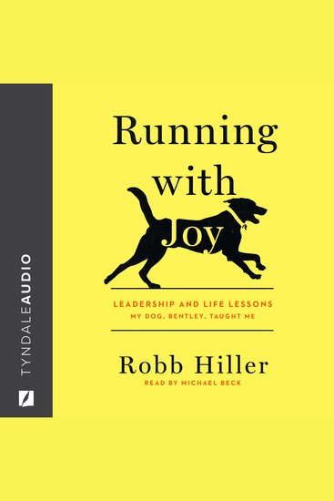 Running with Joy - Leadership and Life Lessons My Dog Bentley Taught Me - cover
