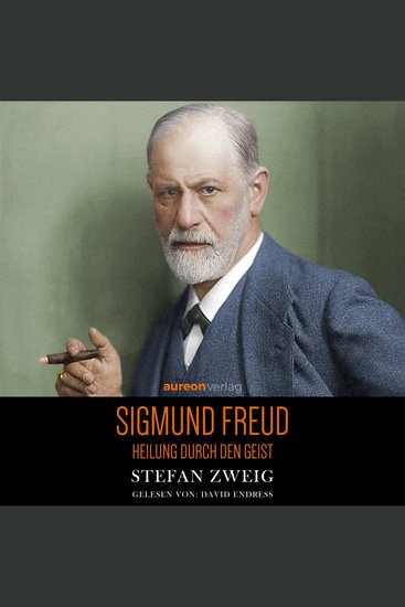 Sigmund Freud - Heilung durch den Geist - cover