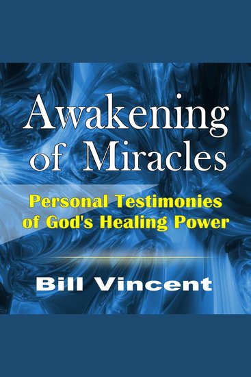Awakening of Miracles - Personal Testimonies of God's Healing Power - cover