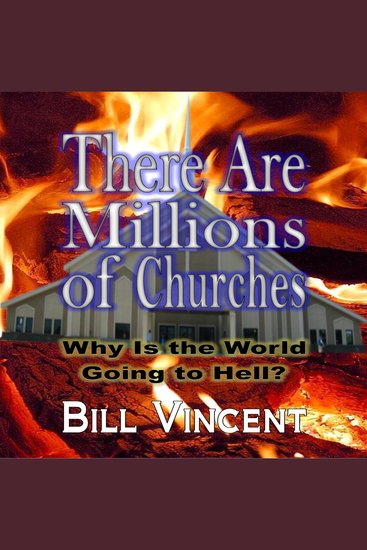 There Are Millions of Churches - Why Is the World Going to Hell? - cover