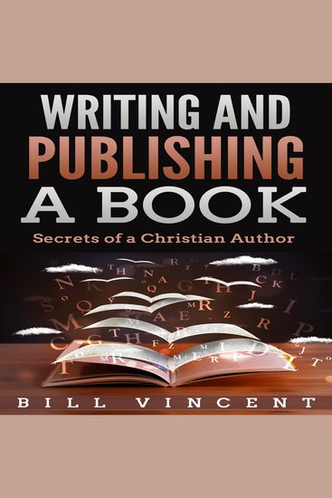 Writing and Publishing a Book - Secrets of a Christian Author - cover