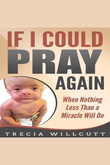 If I Could Pray Again - When Nothing Less Than a Miracle Will Do - cover