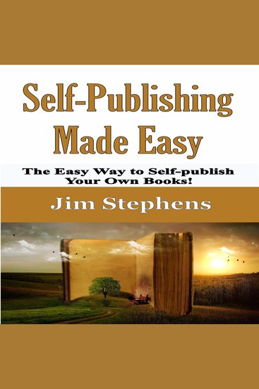 Self-Publishing Made Easy - The Easy Way to Self-publish Your Own Books! - cover